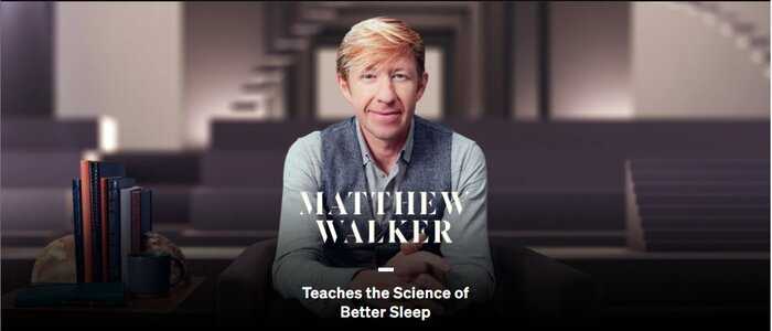 Matthew Walker Teaches the Science of Better Sleep