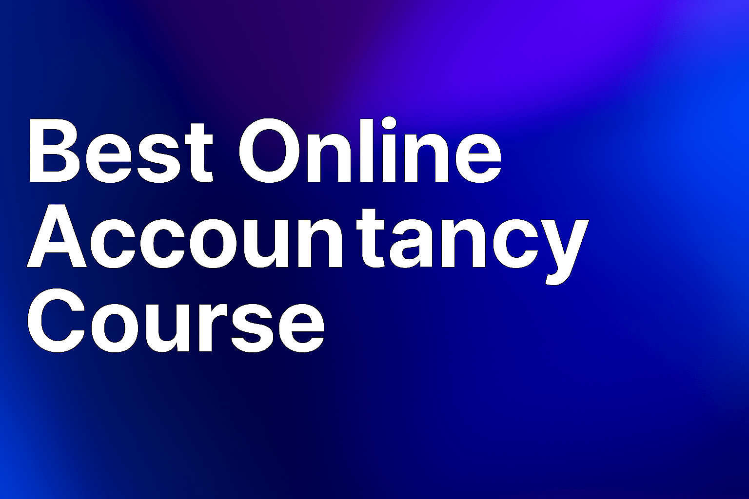 Text reading “Best Online Accountancy Course” on a clean, professional background