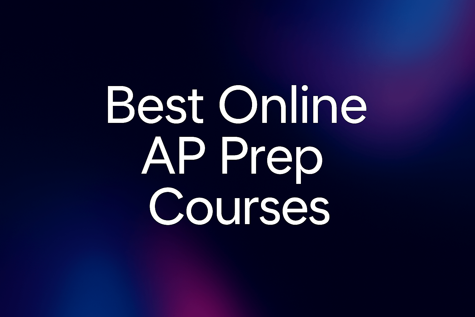 Text reading "Best Online AP Prep Courses" on a purple-blue background