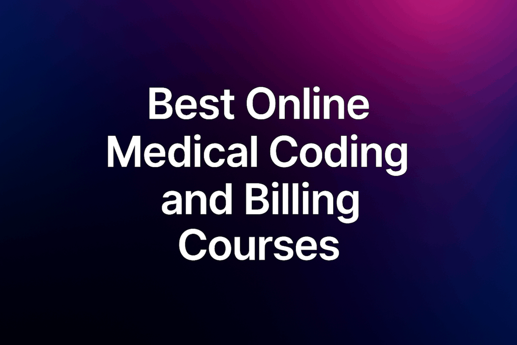 Text reading "Best Online Medical Coding and Billing Courses" on a gradient background
