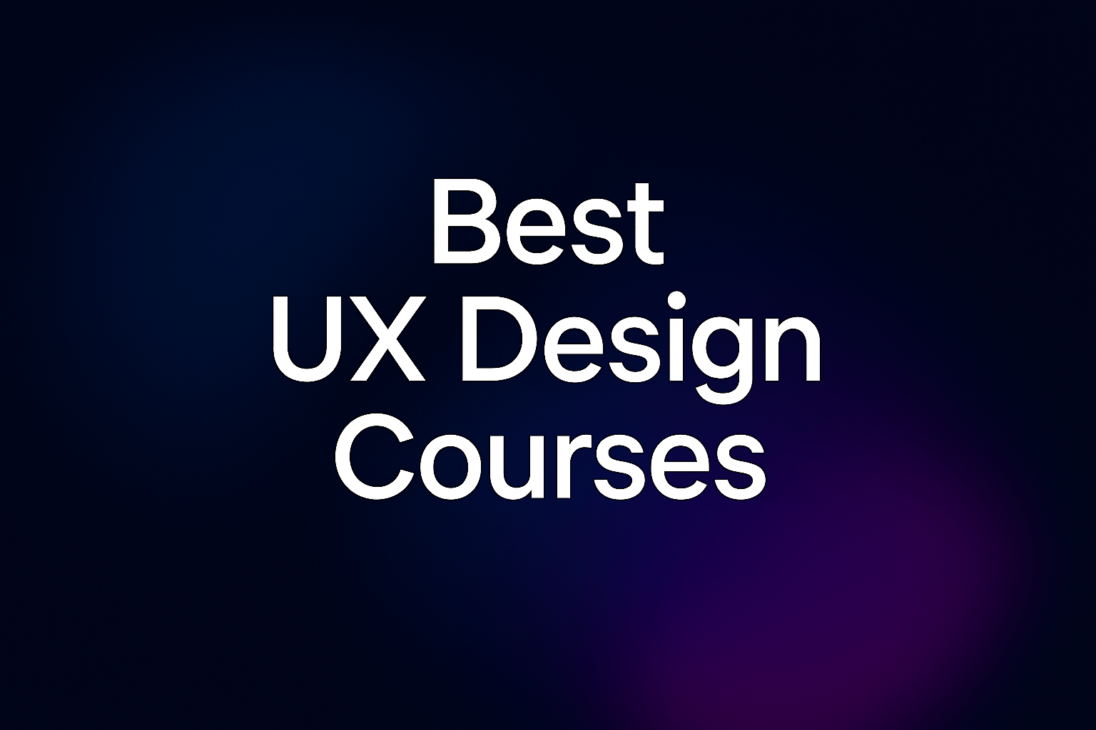 Bold white text saying "Best UX Design Courses" on a dark gradient background