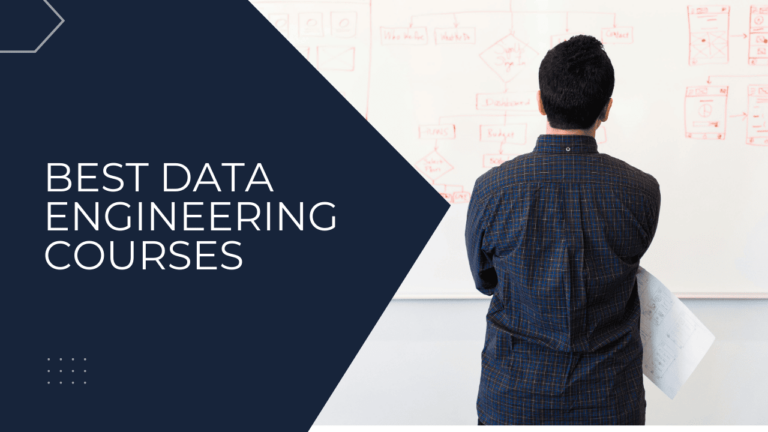 10 Best Data Engineering Courses Online In 2025